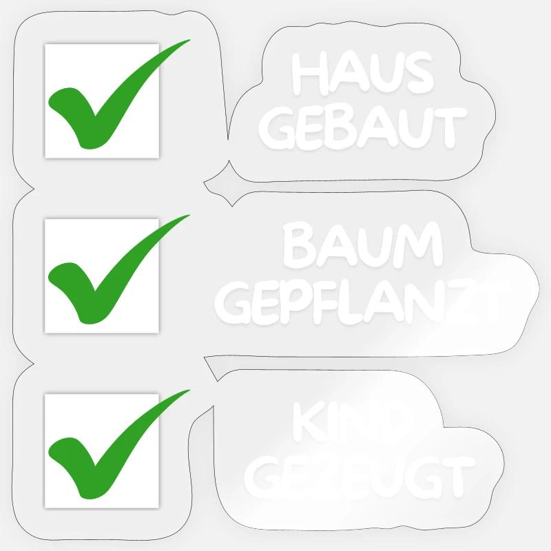 House built, tree planted, child conceived (white) Sticker size S (10 x 10 cm)