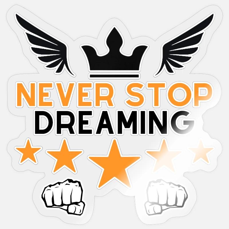 Never Stop Dreaming - Sticker size S (10 x 10 cm) - transparent glossy