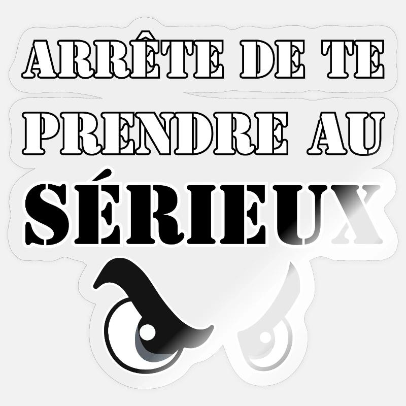 STOP TAKING YOURSELF SERIOUSLY. Sticker size S (10 x 10 cm)