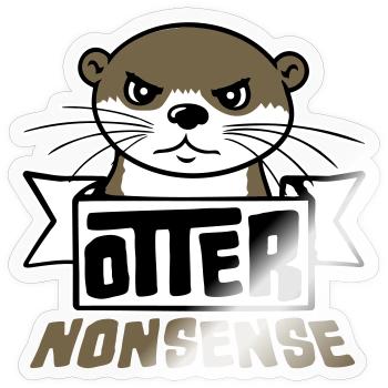 Otter Nonsense Lustig Wortspiel Otter Liebe Spruch - Sticker Größe S (10 x 10 cm) - Transparent glänzend - Vorne