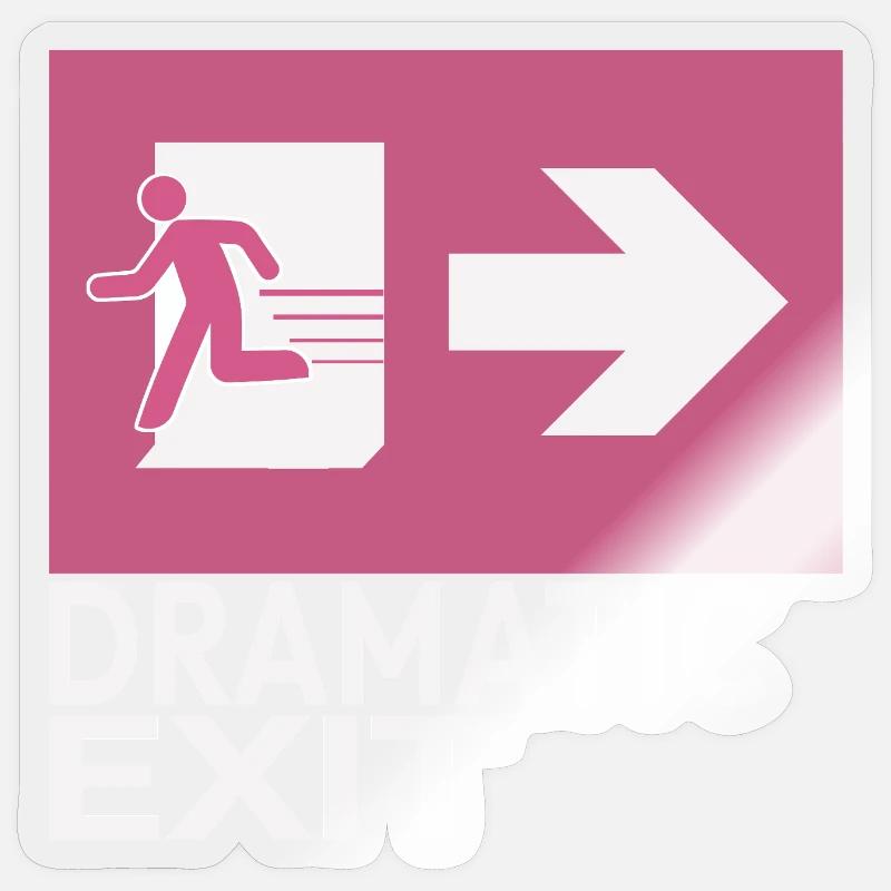 Dramatic Exit Funny Statement Minimal Grafik Sticker Größe S (10 x 10 cm)