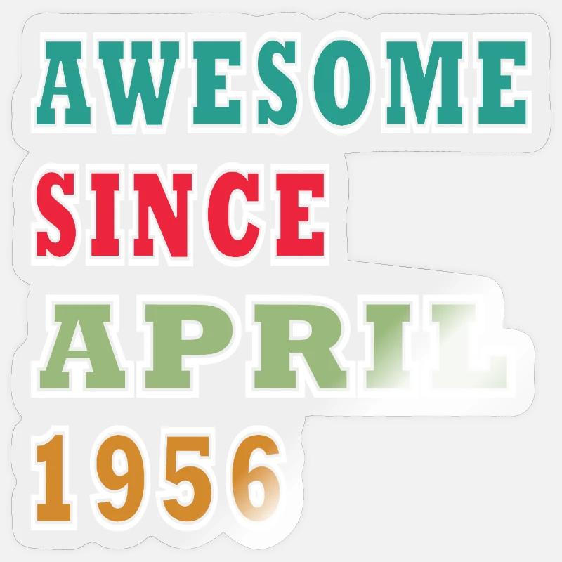 Awesome Since April 1956 - Sticker Größe S (10 x 10 cm) - Transparent glänzend