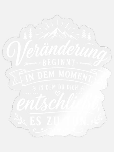 Veränderung beginnt im Moment - Sticker Größe S (10 x 10 cm) - Transparent glänzend