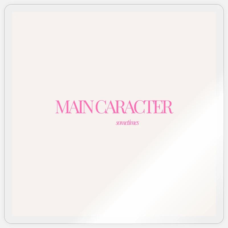 "CARACTER SOMETIMES" Graphic Tee Design - Sticker size S (10 x 10 cm) - transparent glossy