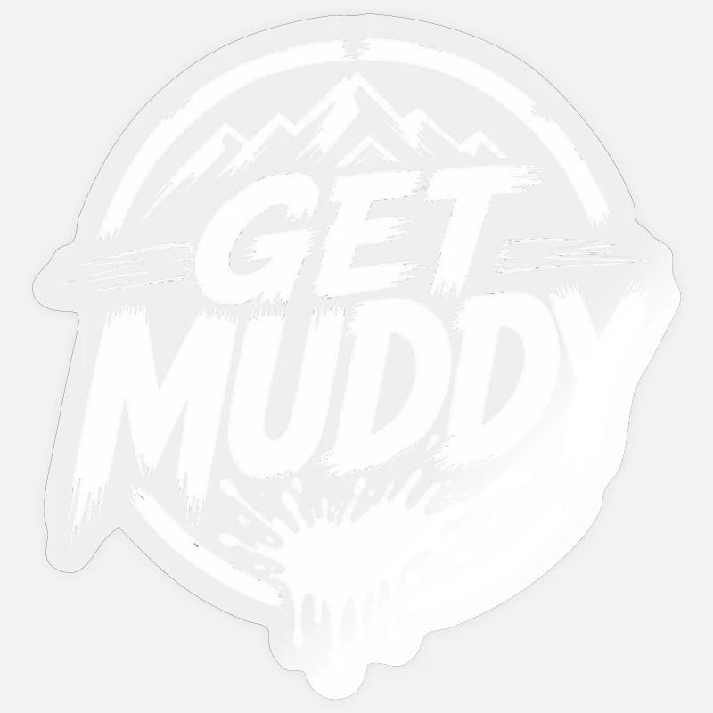 Get Muddy - White Logo - Sticker size S (10 x 10 cm) - transparent glossy