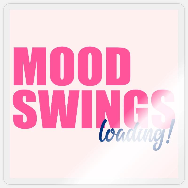 Mood Swings Loading - Sticker size S (10 x 10 cm) - transparent glossy