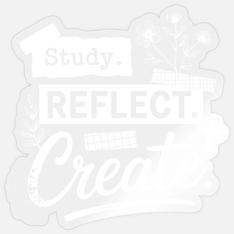 Study. Reflect. Create. - Sticker size S (10 x 10 cm) - transparent glossy