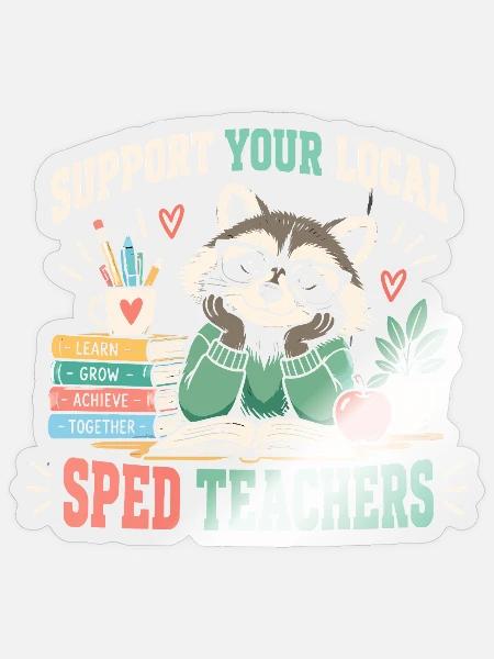 Unterstützen Sie Ihre lokalen SPED-Lehrkräfte - Sticker Größe S (10 x 10 cm) - Transparent glänzend