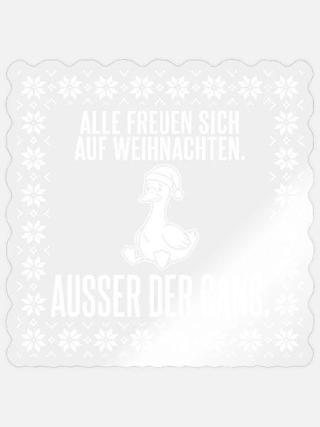 Alle freuen sich auf Weihnachten außer der Gans - Sticker Größe S (10 x 10 cm) - Transparent glänzend