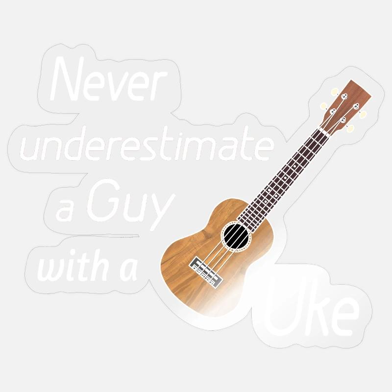 Never underestimate a guy with a Uke! weiss - Sticker Größe S (10 x 10 cm) - Transparent glänzend
