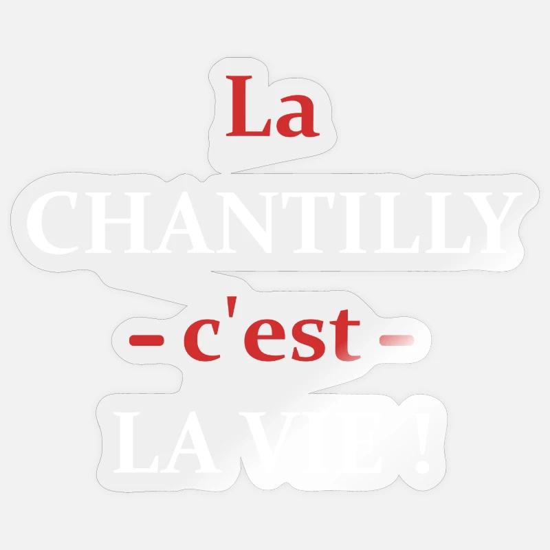 La chantilly c'est la vie - Sticker taille S (10 x 10 cm) - brillant transparent