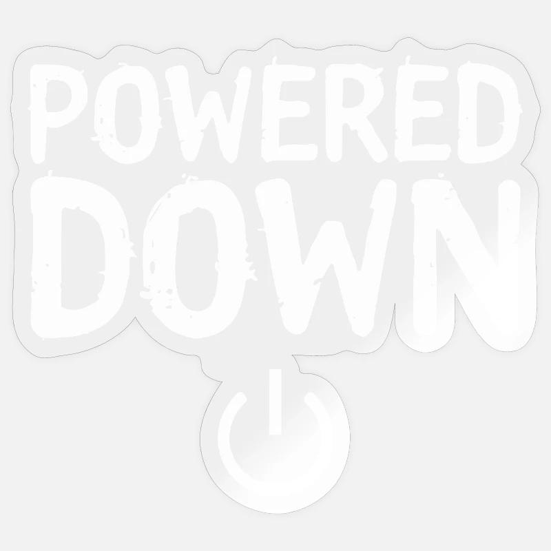 Powered Down Power Status Off Sticker size S (10 x 10 cm)