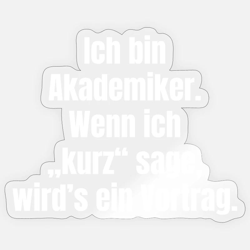 Academics Quote Long Lectures - Sticker size S (10 x 10 cm) - transparent glossy