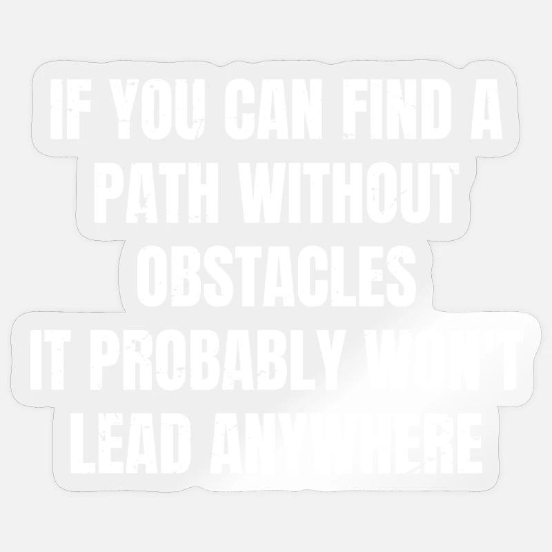 Si vous trouvez un chemin sans obstacles, c’est pro Sticker taille S (10 x 10 cm)