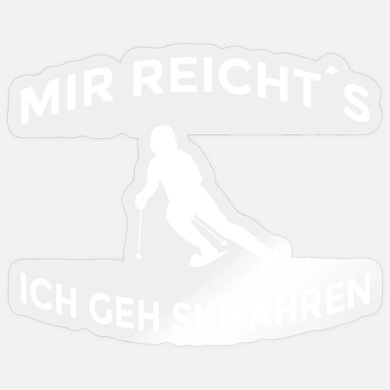 I've had enough, I'm going skiing Sticker size S (10 x 10 cm)
