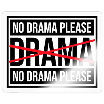 No Drama Please Rest Relaxation Relax Chill Fun - Sticker size S (10 x 10 cm) - transparent glossy - Front