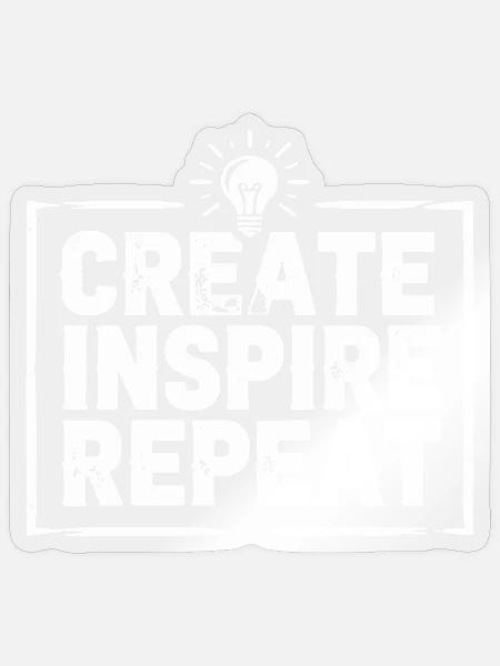 Create Inspire Repeat - Sticker Größe S (10 x 10 cm) - Transparent glänzend