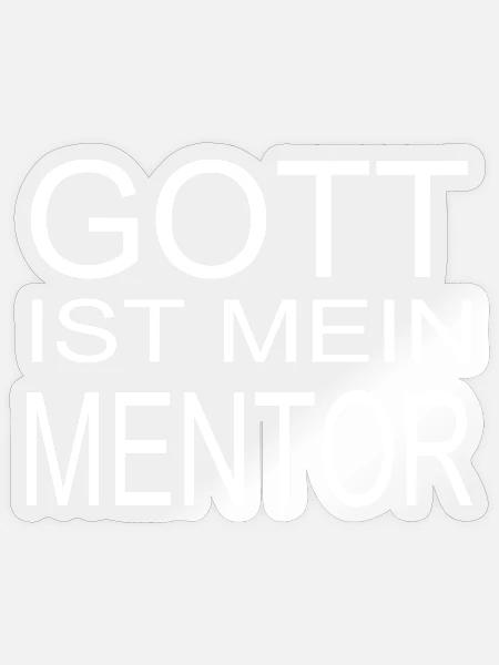 Gott ist mein Mentor - Sticker Größe S (10 x 10 cm) - Transparent glänzend