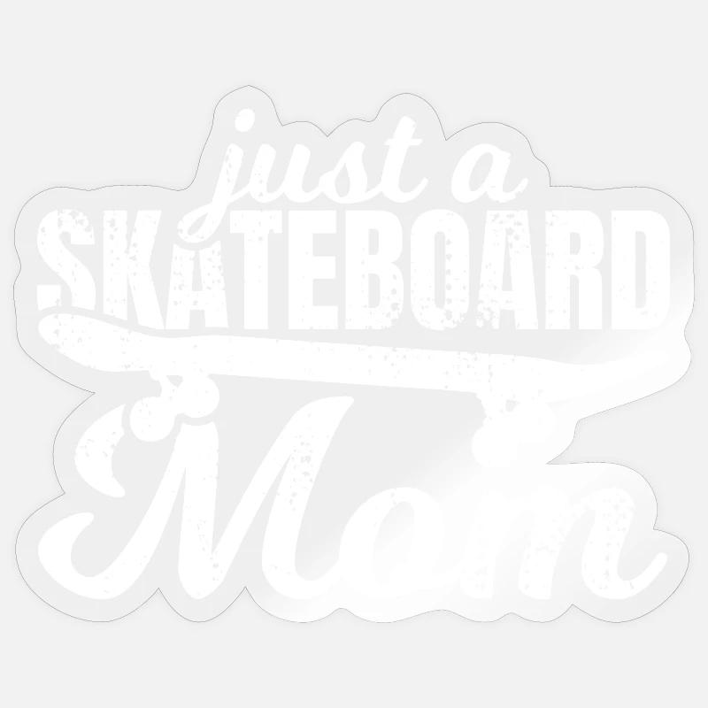 Nur eine Skateboard Mutter Sticker Größe S (10 x 10 cm)