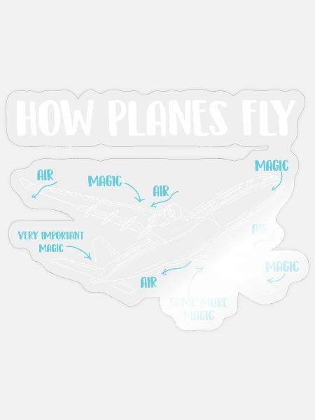 Wie Flugzeuge fliegen Kühner Humor eines Luftfahrtingenieurs - Sticker Größe S (10 x 10 cm) - Transparent glänzend