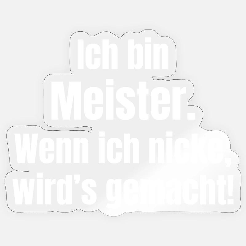I'm a master – when I nod, it's done Sticker size S (10 x 10 cm)