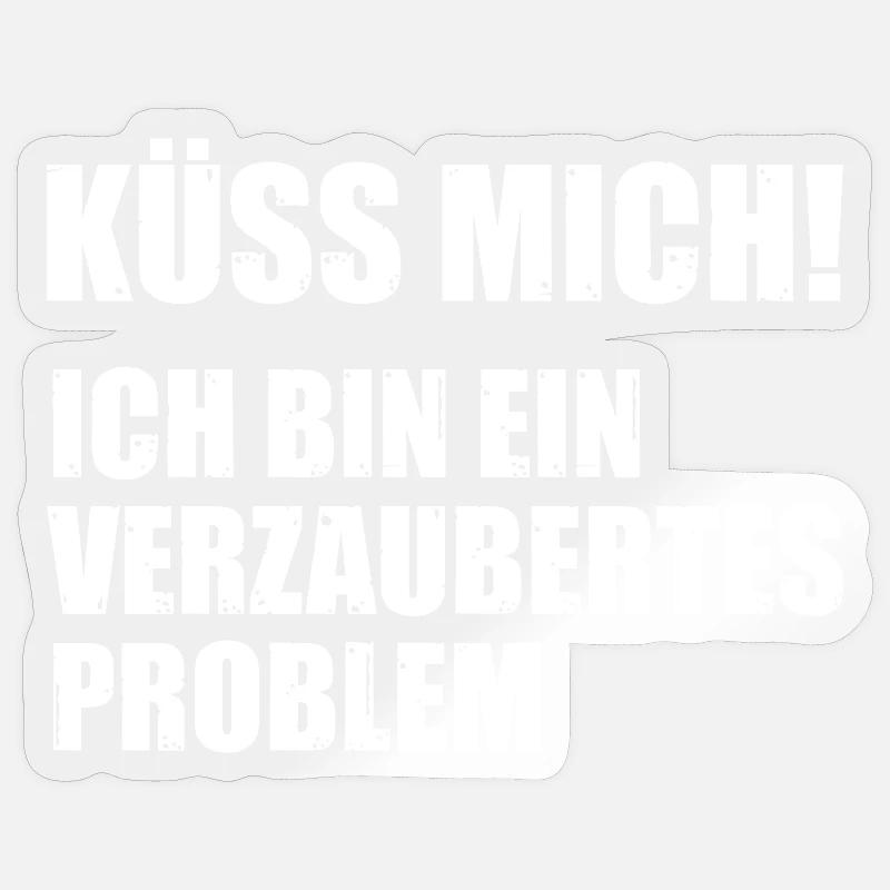 Küss mich ich bin ein verzaubertes Problem Sticker Größe S (10 x 10 cm)
