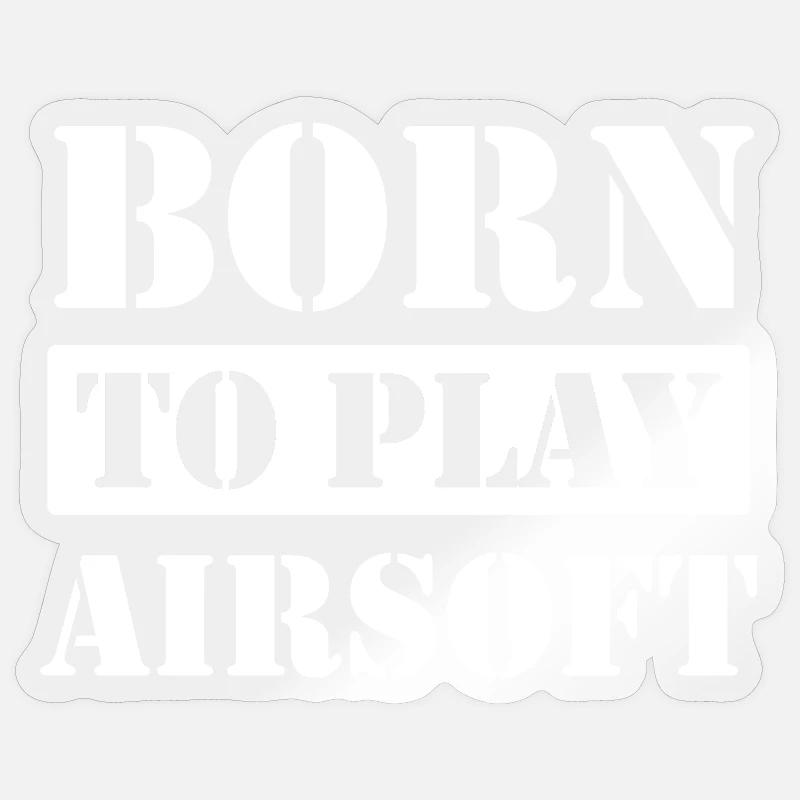 Born to Play Airsoft - Sticker size S (10 x 10 cm) - transparent glossy