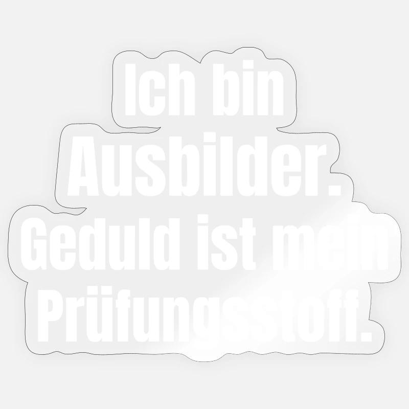 Patience as exam material Instructor Sticker size S (10 x 10 cm)