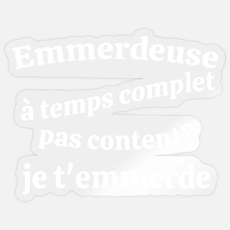 Emmerdeuse à temps complet Sticker taille S (10 x 10 cm)