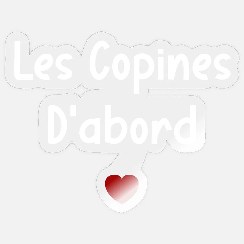 Les copines d'abord - Sticker taille S (10 x 10 cm) - brillant transparent