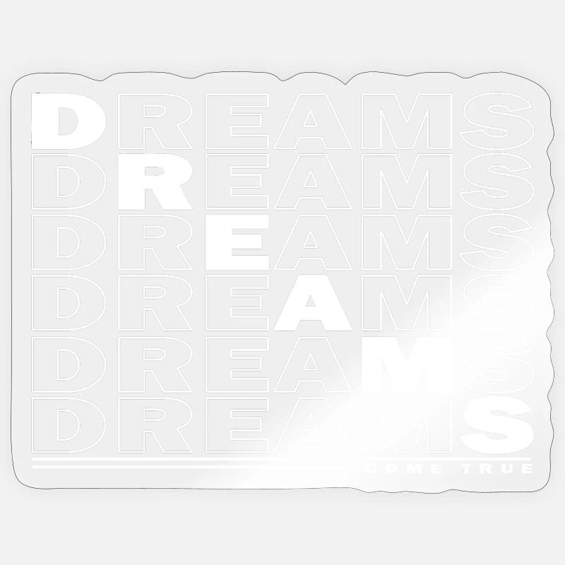 DREAMS - COME TRUE - Sticker Größe S (10 x 10 cm) - Transparent glänzend