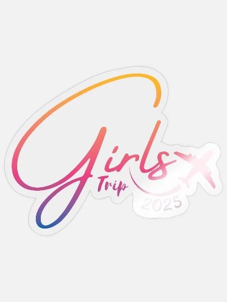 Girls Weekend Women Girls Trip 2025 - Sticker Größe S (10 x 10 cm) - Transparent glänzend