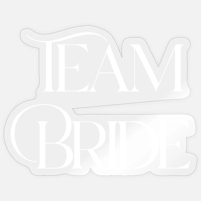 TEAM BRIDE - Sticker size S (10 x 10 cm) - transparent glossy