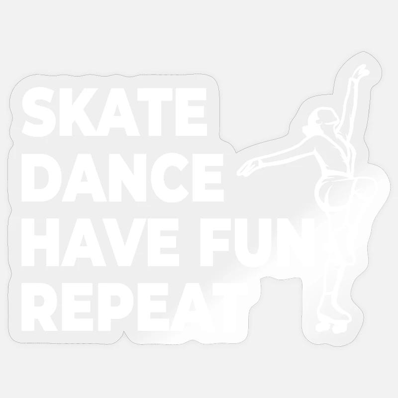 Skate Danse Amusez-vous Répéter - Sticker taille S (10 x 10 cm) - brillant transparent