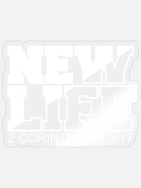 NEW LIFE Bibelvers Spruch - Sticker Größe S (10 x 10 cm) - Transparent glänzend