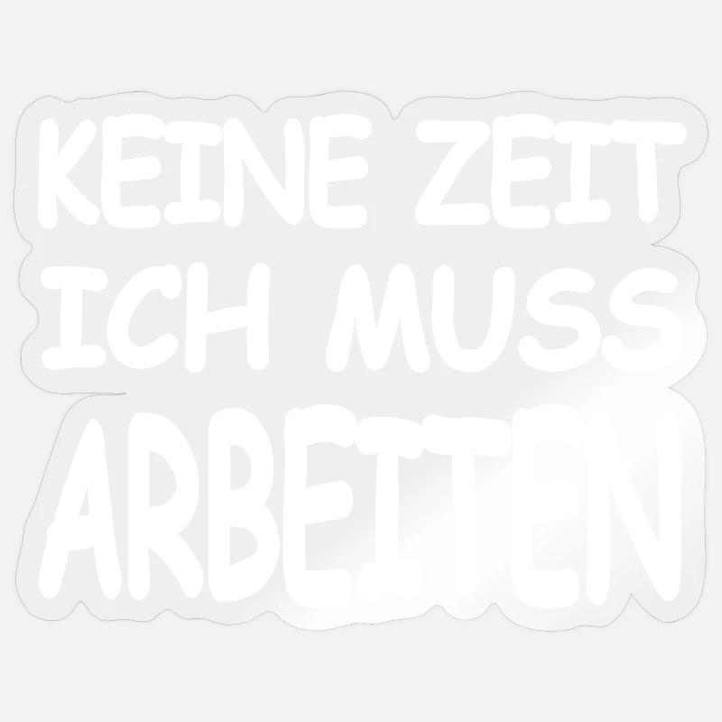 work - Sticker size S (10 x 10 cm) - transparent glossy