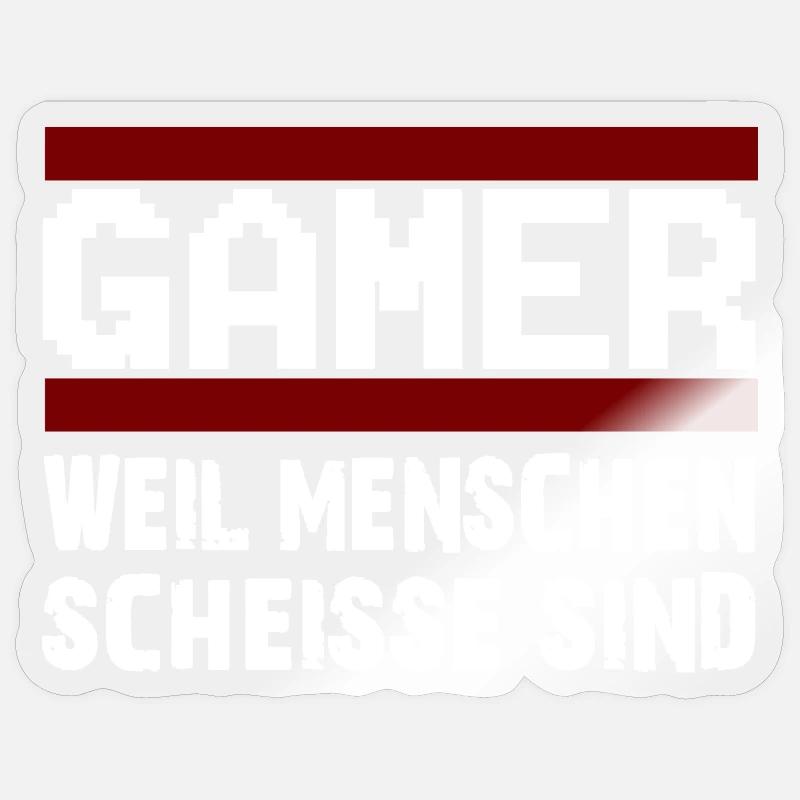 GAMER WEIL MENSCHEN SCHEISSE SIND Zocker Nerd - Sticker Größe S (10 x 10 cm) - Transparent glänzend