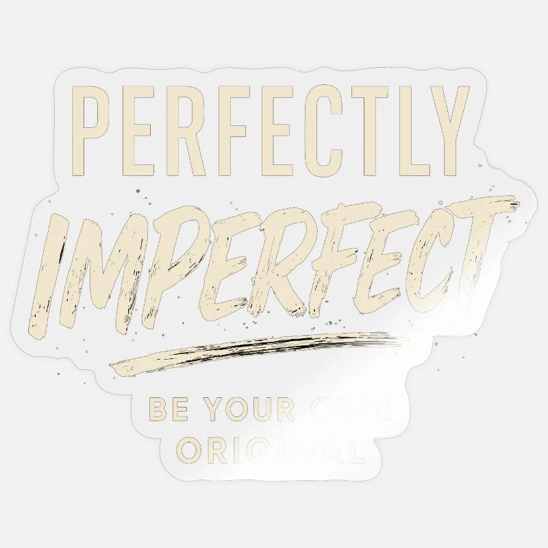 Perfectly Imperfect Saying, Be Yourself - Sticker size S (10 x 10 cm) - transparent glossy