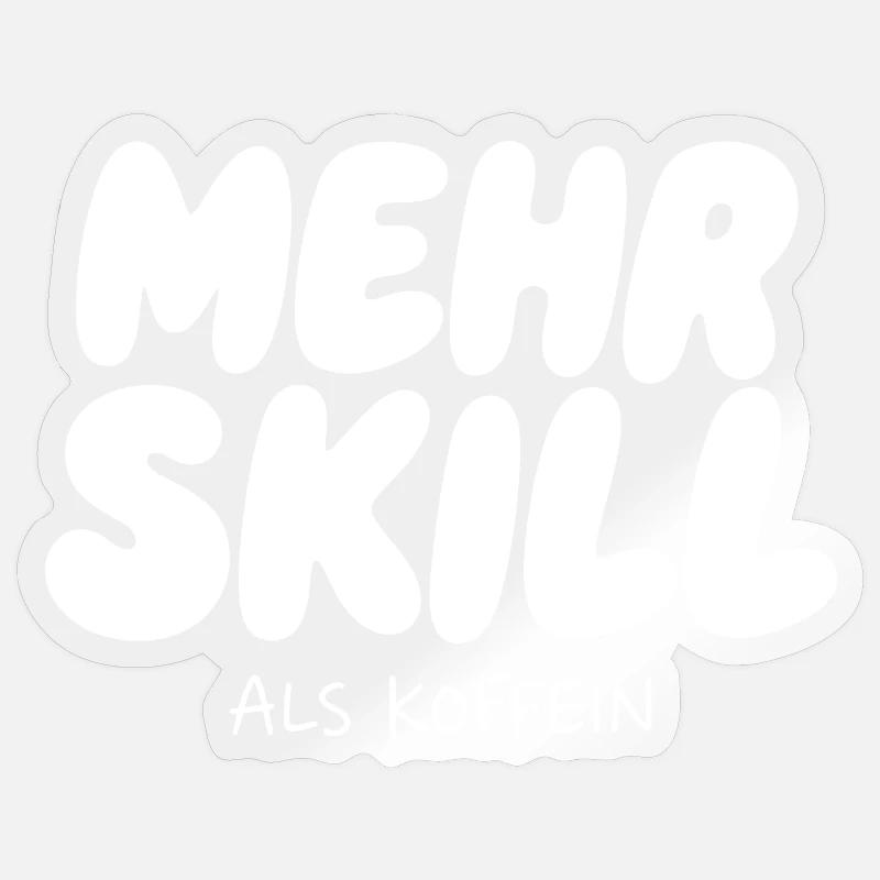 More skill than caffeine Sticker size S (10 x 10 cm)