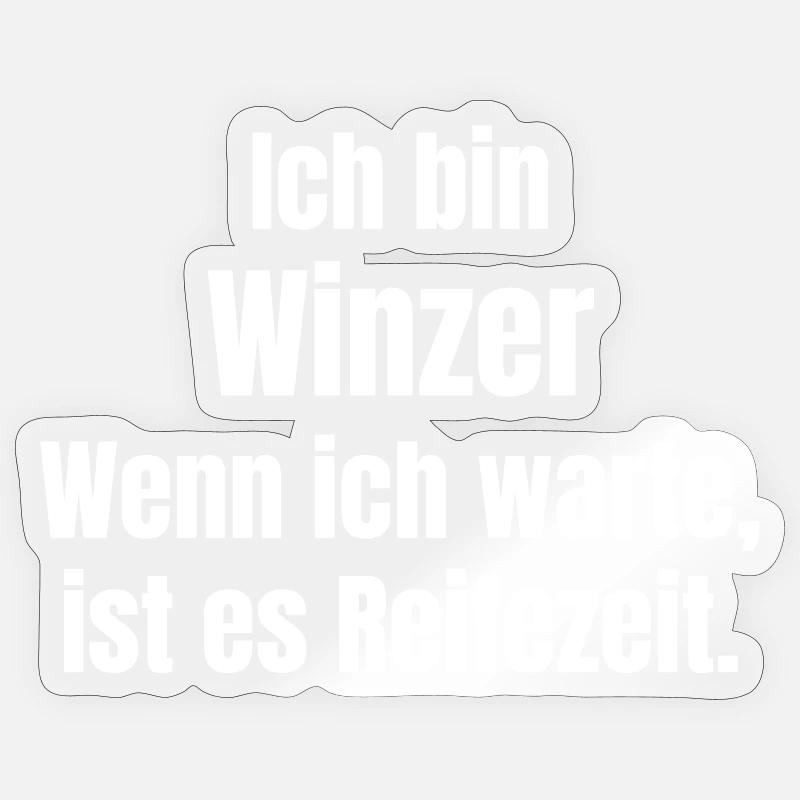 Ich bin Winzer Reifezeit Zitat - Sticker Größe S (10 x 10 cm) - Transparent glänzend