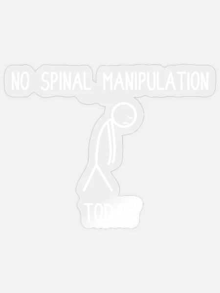 No spinal manipulation today Physiotherapie Physio - Sticker Größe S (10 x 10 cm) - Transparent glänzend