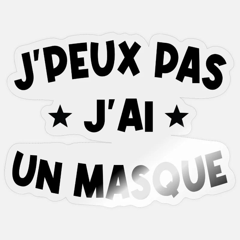 je peux pas j'ai un masque - Sticker taille S (10 x 10 cm) - brillant transparent