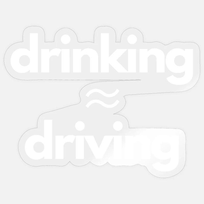 drinking ≈ driving Sticker size S (10 x 10 cm)