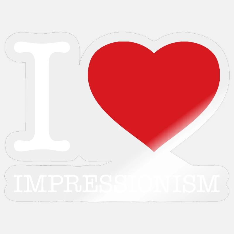 I LOVE IMPRESSIONISM Impressionismus - Sticker size S (10 x 10 cm) - transparent glossy