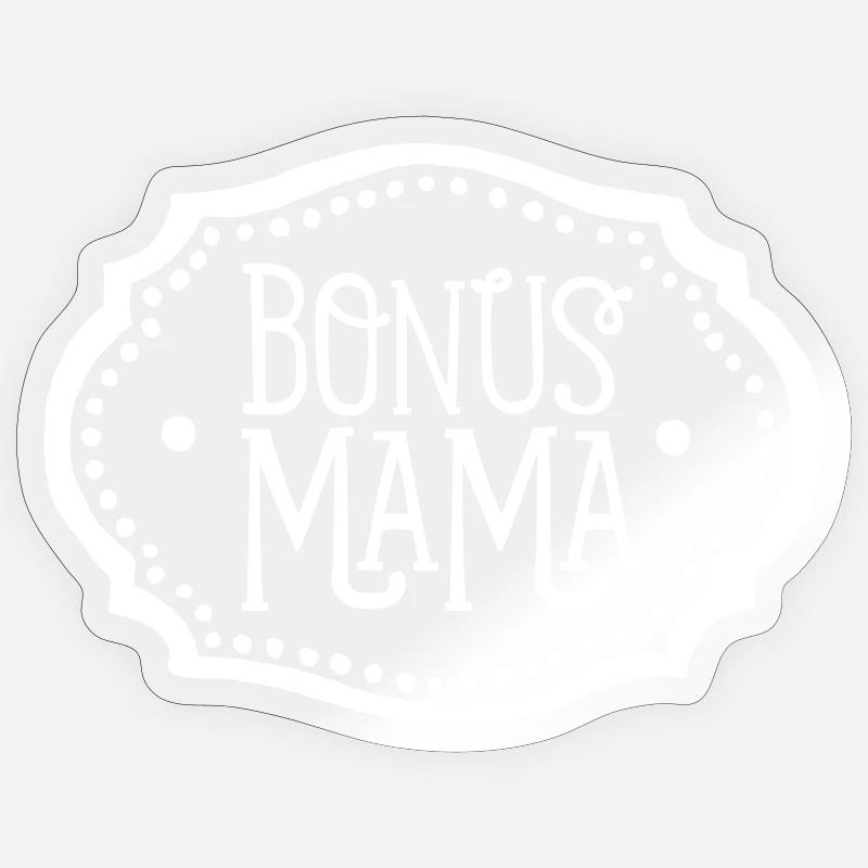 Bonusmama Stiefmama Stiefmutter Geschenk - Sticker Größe S (10 x 10 cm) - Transparent glänzend