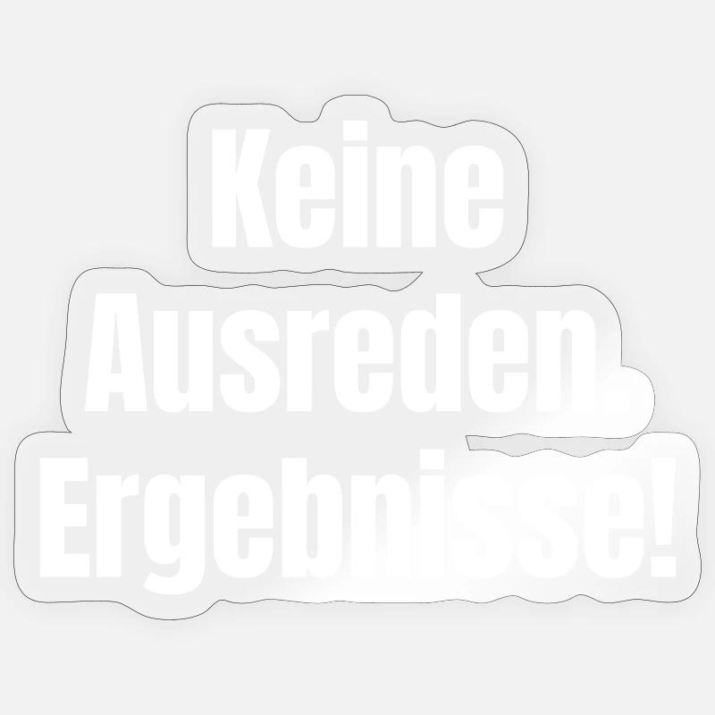 Pas d’excuses. Résultats! - Sticker taille S (10 x 10 cm) - brillant transparent