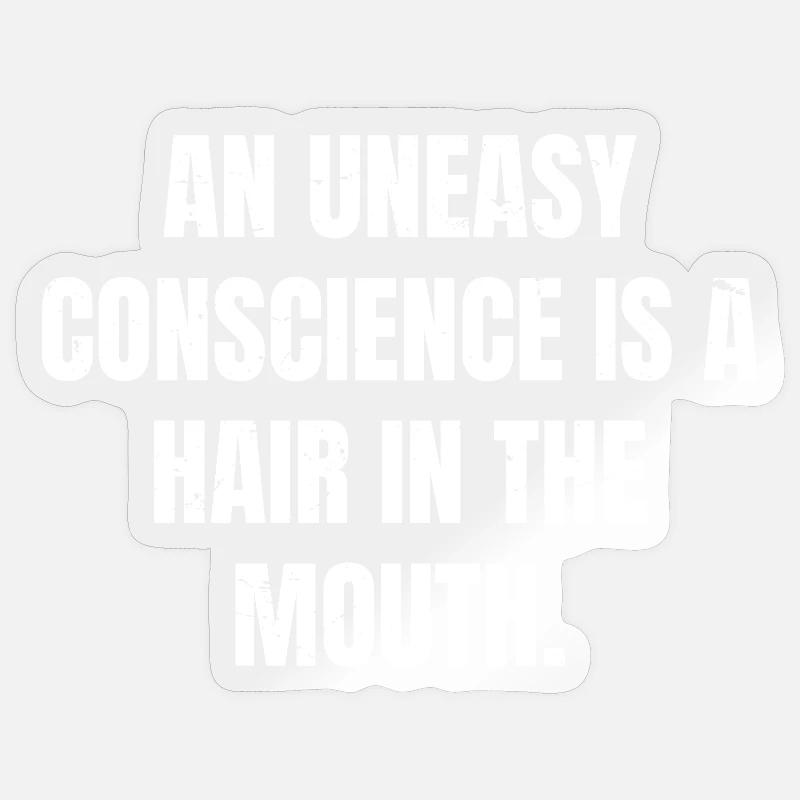 Une conscience inquiète est un cheveu dans la bouche Sticker taille S (10 x 10 cm)