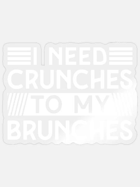 Powerlifting Bodybuilder I Need Crunches Gym - Sticker Größe S (10 x 10 cm) - Transparent glänzend