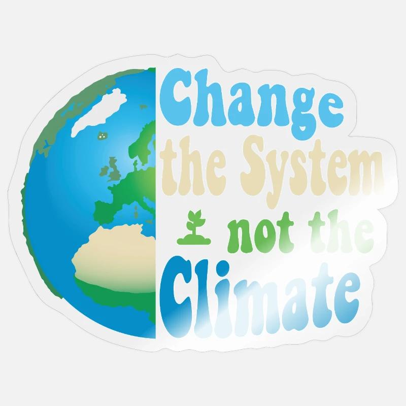 Change the system, not the climate - Sticker Größe S (10 x 10 cm) - Transparent glänzend