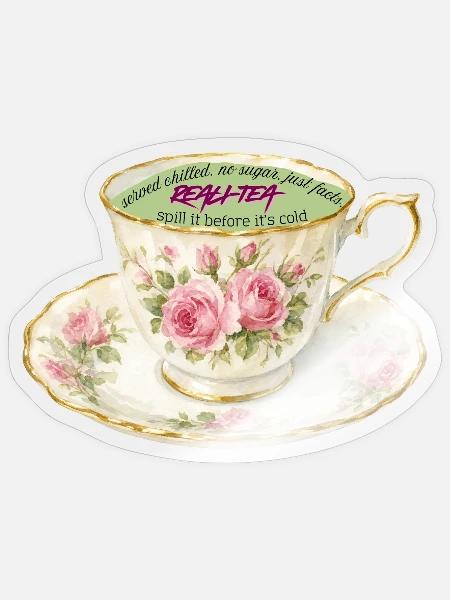 Rosentee-Tasse Spruchdesign Reali-tea - Sticker Größe S (10 x 10 cm) - Transparent glänzend